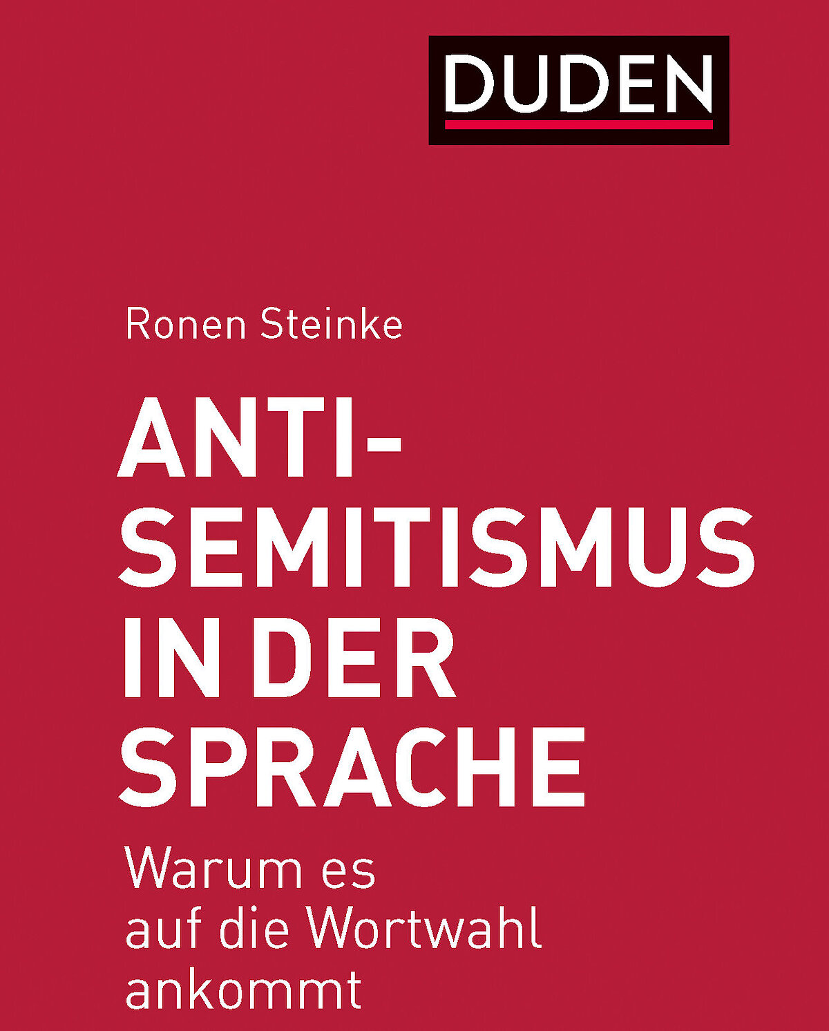 Cover Ronen Steinke: Antisemitismus in der Sprache – Warum es auf die Wortwahl ankommt. Duden Verlag 
